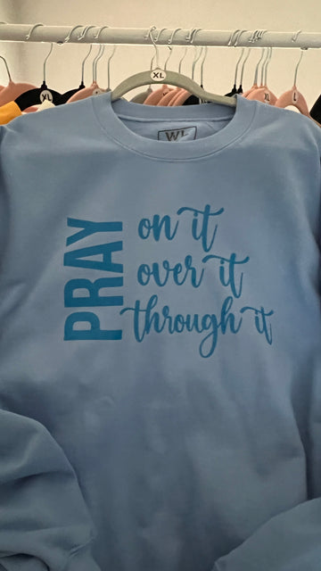 Pray On It Sweatshirt