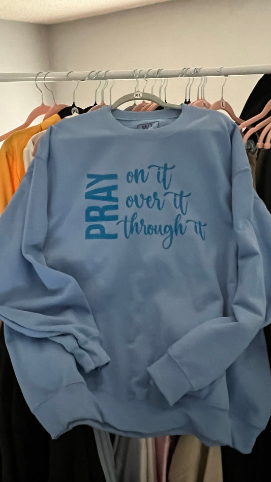 Pray On It Sweatshirt