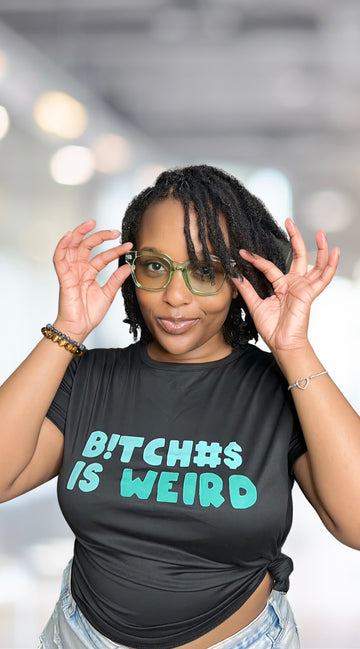 B!TCH#S Is Weird Graphic T-Shirt