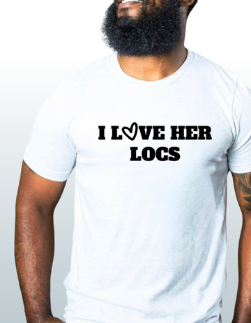 I Love Her Locs Graphic T-Shirt