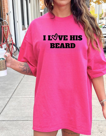 I Love His Beard Graphic T-Shirt